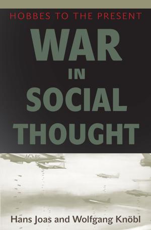 Cover of the book War in Social Thought by Robert E. Buswell, Jr., Donald S. Lopez, Jr.