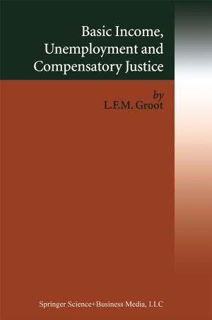Cover of the book Basic Income, Unemployment and Compensatory Justice by 