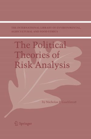 Cover of the book The Political Theories of Risk Analysis by Neal S. Gupta