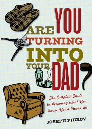 Cover of the book Are You Turning into Your Dad? by Haley Harrigan