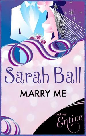 Cover of the book Marry Me by Nick Holt