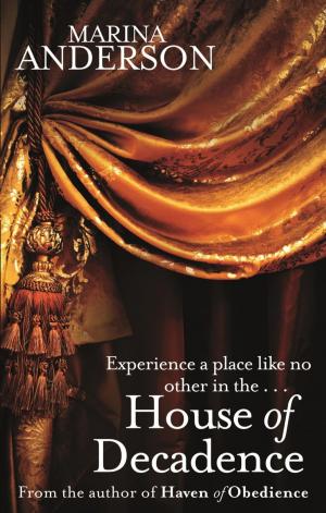 Cover of the book House of Decadence by Anna Britten