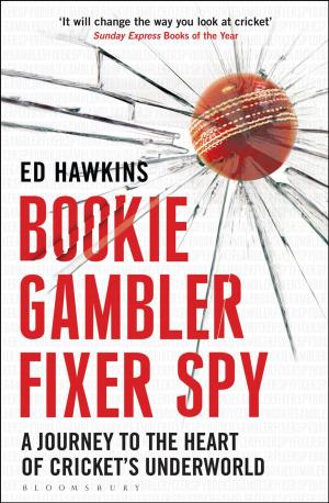 Cover of the book Bookie Gambler Fixer Spy by Anil Menon, Himanjali Sankar
