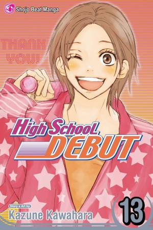Cover of the book High School Debut, Vol. 13 by Masakazu Katsura