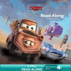 Cover of the book Cars 2 Read-Along Storybook by Editors and Community of Babble.com