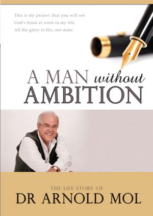 Cover of the book A Man without Ambition (eBook) by Andrew Holmes