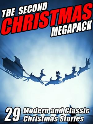 Book cover of The Second Christmas Megapack: 29 Modern and Classic Christmas Stories