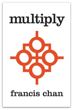 Cover of the book Multiply: Disciples Making Disciples by Irene Garcia, Lissa Halls Johnson