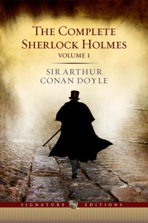 Cover of the book The Complete Sherlock Holmes, Volume I (Barnes & Noble Signature Editions) by John Campbell Shairp