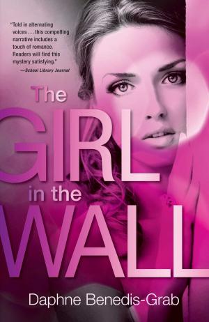 Cover of the book The Girl in the Wall by Maggie Thrash