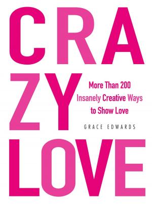Cover of the book Crazy Love by Tom Hagen, Sonia Weiss
