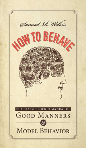 Cover of the book Samuel R. Wells's How to Behave by Aysha Schurman