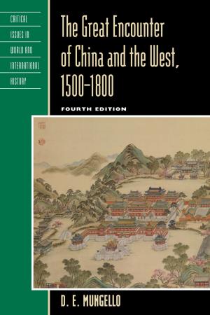 Cover of the book The Great Encounter of China and the West, 1500–1800 by Sebastian Heilmann, Dirk H. Schmidt