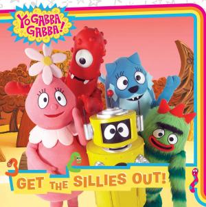 Cover of the book Get the Sillies Out! by Ellie O'Ryan
