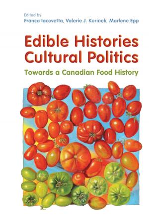 Cover of the book Edible Histories, Cultural Politics by Francesco Ciabattoni