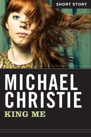 Cover of the book King Me by Shaun Clarke