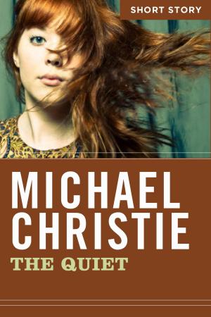 Cover of the book The Quiet by Christie Barlow