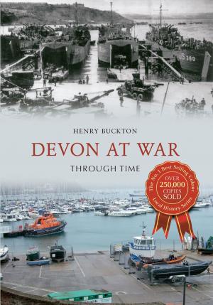 Cover of the book Devon at War Through Time by Peter Rex