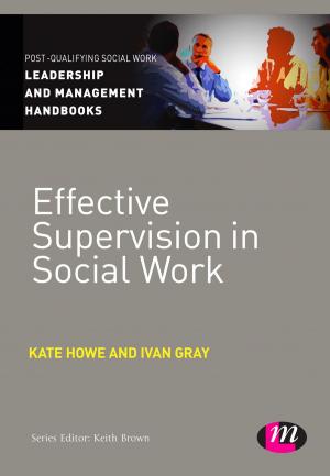 Cover of the book Effective Supervision in Social Work by Ronet D. Bachman, Russell K. Schutt
