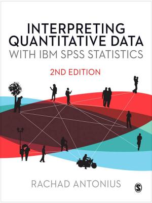 Cover of the book Interpreting Quantitative Data with IBM SPSS Statistics by Alexander C. Alvarez, Ronet D. Bachman