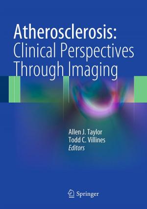 Cover of the book Atherosclerosis: Clinical Perspectives Through Imaging by Ajit Kumar Verma, Manoj Kumar, Srividya Ajit