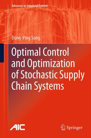 bigCover of the book Optimal Control and Optimization of Stochastic Supply Chain Systems by 