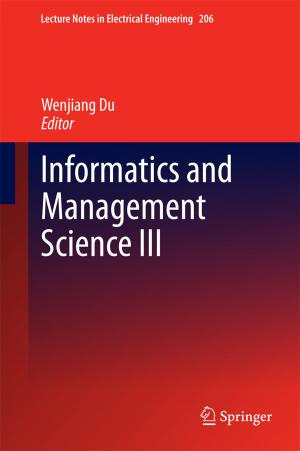 Cover of the book Informatics and Management Science III by Mark S. George, Howard A. Ring, Peter J. Ell, Kypros Kouris, Peter H. Jarritt, Durval C. Costa
