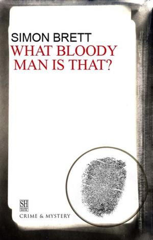 Book cover of What Bloody Man Is That