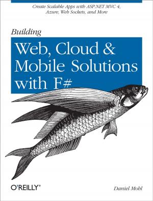 Cover of the book Building Web, Cloud, and Mobile Solutions with F# by Scott Murray