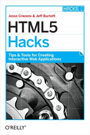 Cover of the book HTML5 Hacks by Natalie Kuldell PhD., Rachel Bernstein, Karen Ingram, Kathryn M Hart