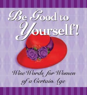 Book cover of Be Good to Yourself