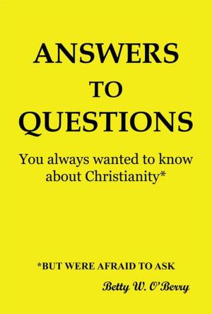 Cover of the book Answers to Questions You Always Wanted to Know About Christianity by Cindy Barry Strobel
