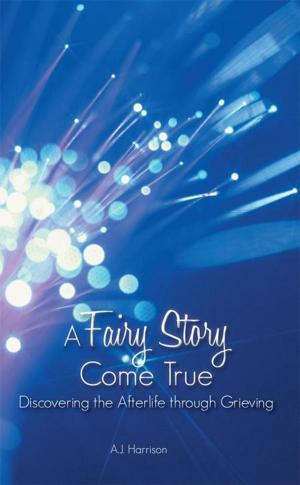 Cover of the book A Fairy Story Come True by Steve Teel