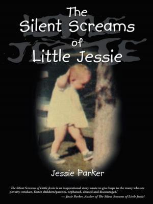 Cover of the book The Silent Screams of Little Jessie by SueLange Myers