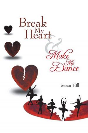 bigCover of the book Break My Heart and Make Me Dance by 