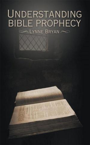Cover of the book Understanding Bible Prophecy by Cynthia J. Griffin