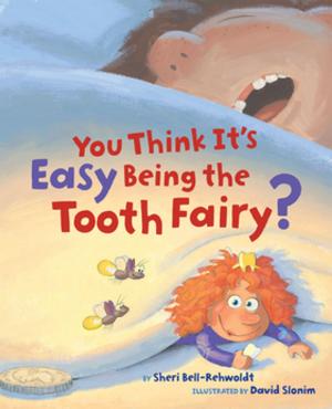 Cover of the book You Think It's Easy Being the Tooth Fairy? by David Borgenicht, Joshua Piven, Ben H. Winters