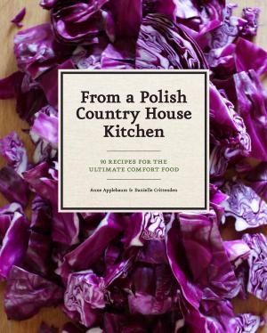 Cover of the book From a Polish Country House Kitchen by Anonymous