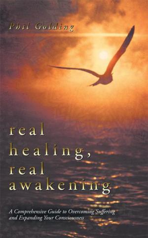 Cover of the book Real Healing, Real Awakening by Pamela Bradley