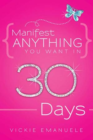 Cover of Manifest Anything You Want in 30 Days