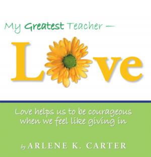 Cover of the book My Greatest Teacher - Love by Giovanna Black