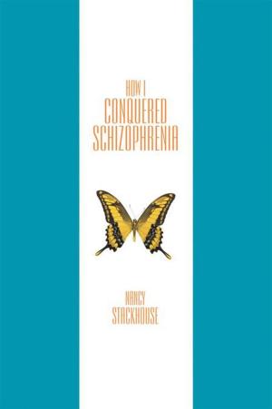 Cover of the book How I Conquered Schizophrenia by Laura Boniello