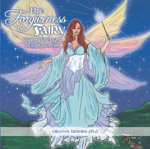 Cover of the book The Forgiveness Fairy by Cate Frazier-Neely, Cathriona Cleary