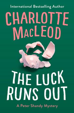 Cover of the book The Luck Runs Out by Diane Hoh