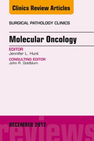 Book cover of Molecular Oncology, An Issue of Surgical Pathology Clinics - E-Book