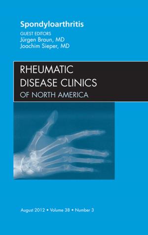 Cover of Spondyloarthropathies, An Issue of Rheumatic Disease Clinics - E-Book