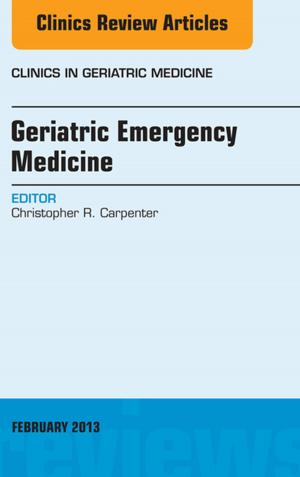 Cover of the book Geriatric Dermatology, An Issue of Clinics in Geriatric Medicine, E-Book by Seetha Monrad, MD, Daniel F. Battafarano, DO, MACP, FACR