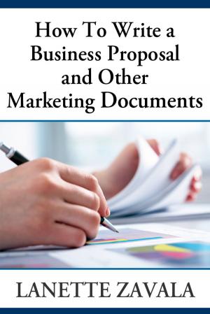 Cover of the book How To Write a Business Proposal and Other Marketing Documents by Jeff Sterling