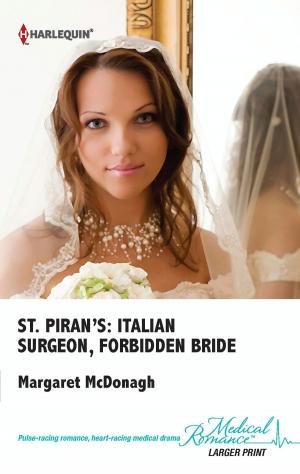Cover of the book St. Piran's: Italian Surgeon, Forbidden Bride by Tara Taylor Quinn