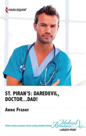 Cover of the book St. Piran's: Daredevil, Doctor...Dad! by Maya Blake